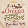 The Hated Omega Became Famous on a Parenting Show