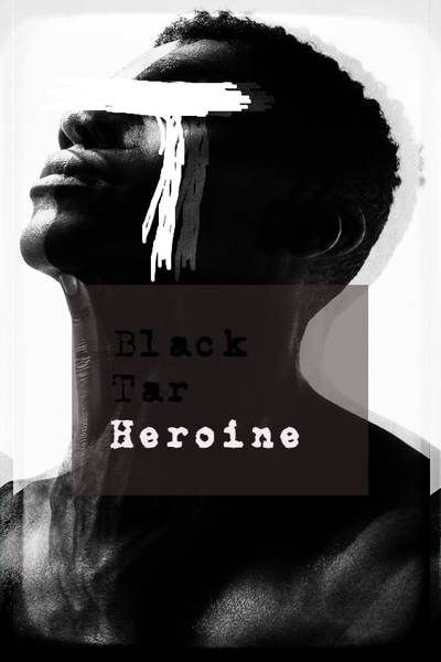 Black Tar Heroine