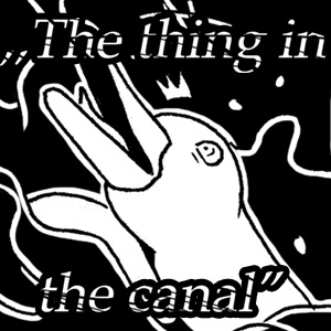 The Thing in the Canal