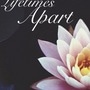 Lifetimes Apart