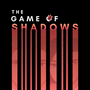The Game of Shadows