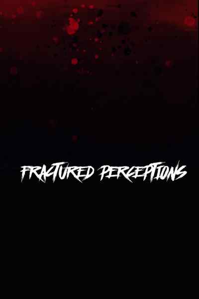 Fractured Perceptions: A Horror Anthology
