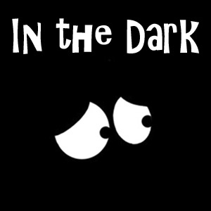 In the Dark...