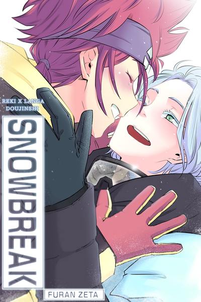 SNOWBREAK (RekixLanga Fancomic)
