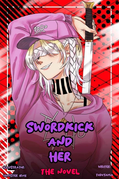 Swordkick and Her  (THE NOVEL)