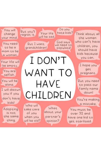 I don’t want to have kids! 