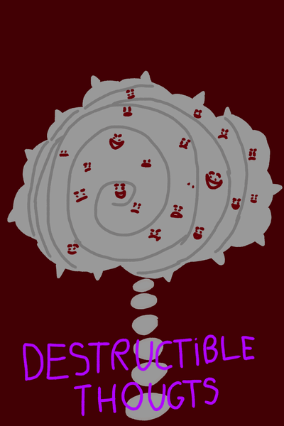 Destructible Thoughts
