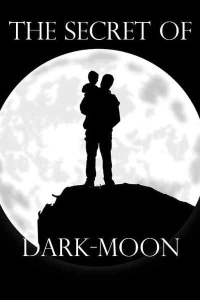 The Secret of Dark-Moon