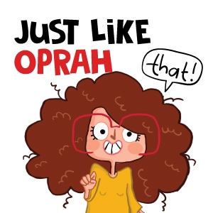 Just Like Oprah (of Plans)