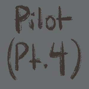 Pilot (Pt.4)