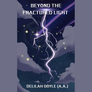 BEYOND THE FRACTURED LIGHT 