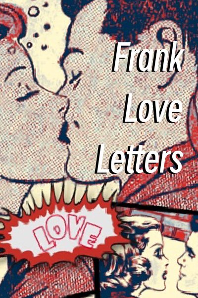 Frank Love Letters: Basic Training