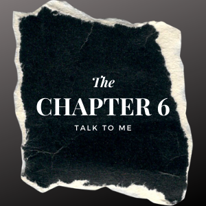 Chapter 6: Talk to me