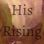 His Rising