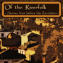 Of the Riverfolk