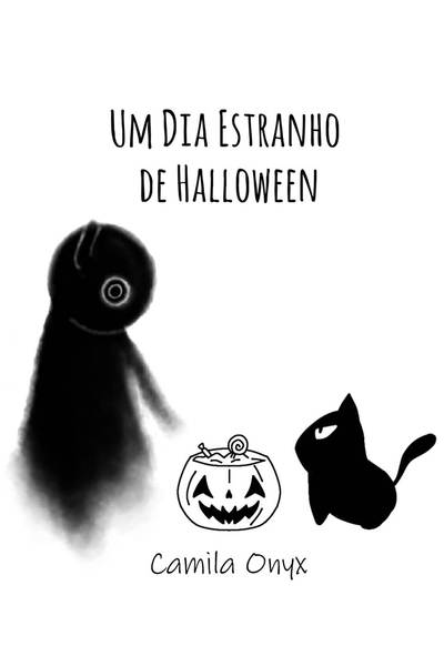 Um dia estranho de halloween - Camila Onyx