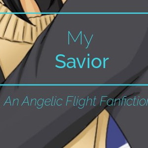 My Savior, An Angelic Flight Fanfiction