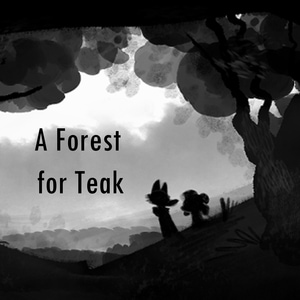 A Forest for Teak Chapter 1