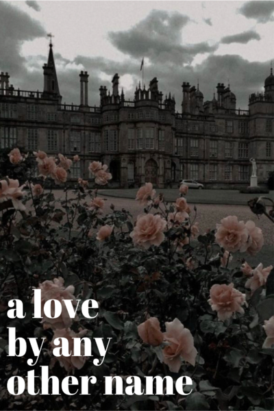 A Love by Any Other Name