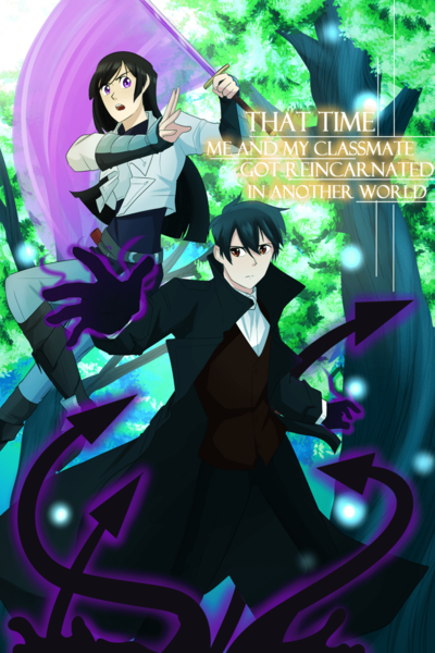That time me and my classmate got reincarnated in another world.