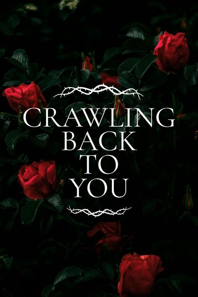 Crawling Back to You [GL]