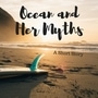 Ocean and Her Myths