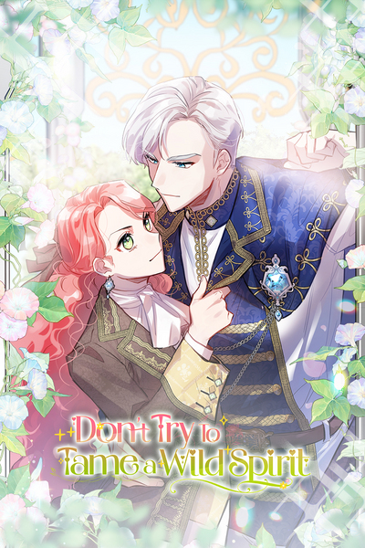 Don't Try To Tame a Wild Spirit