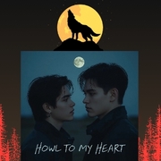 Howl To My Heart 