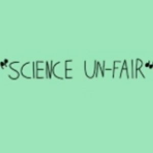 Science Un-fair p1