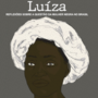 Lu&iacute;za - Reflex&otilde;es sobre a quest&atilde;o da mulher negra no Brasil