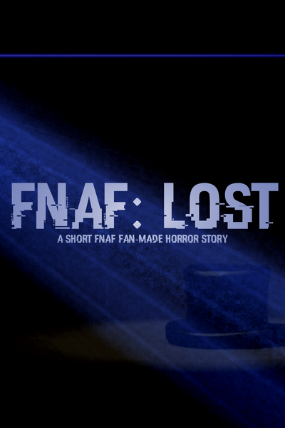 FNaF: Lost