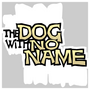 The Dog With No Name