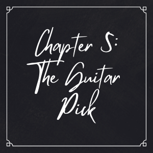 Chapter 5: The Guitar Pick