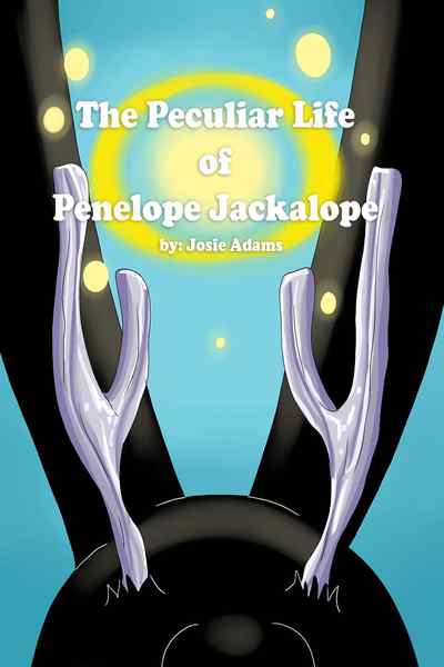 The Peculiar Life of Penelope Jackalope (Series!)