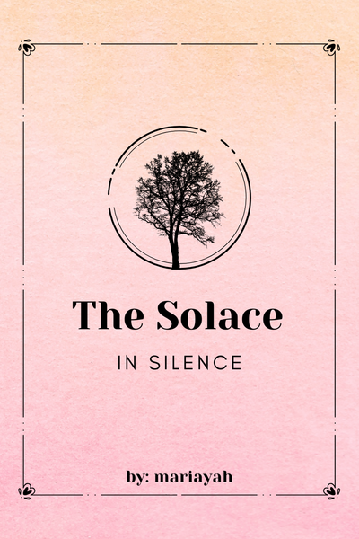 The Solace in Silence