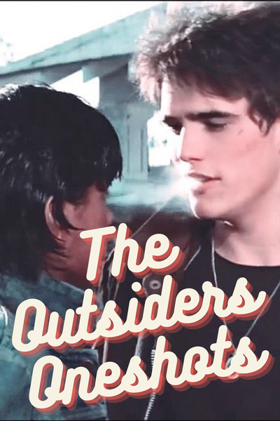 The Outsiders Oneshots
