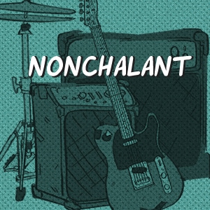 Nonchalant : Bubble Bass