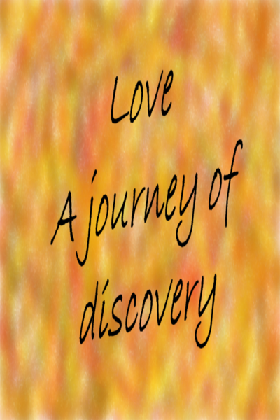 Love: A Journey of discovery