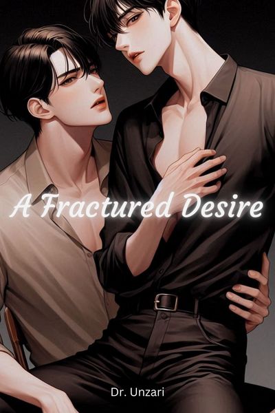 A Fractured Desire