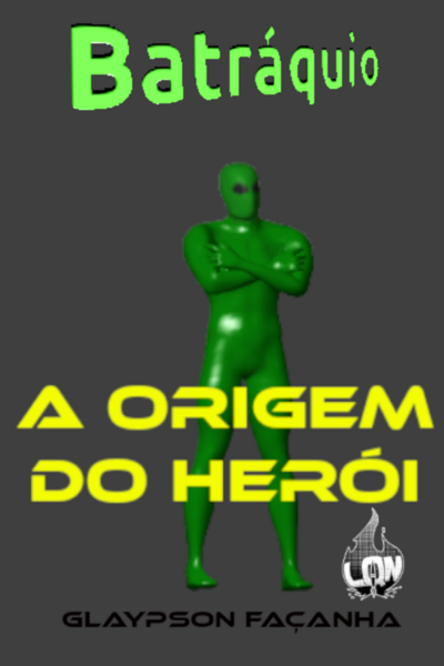 Batráquio - A origem do herói
