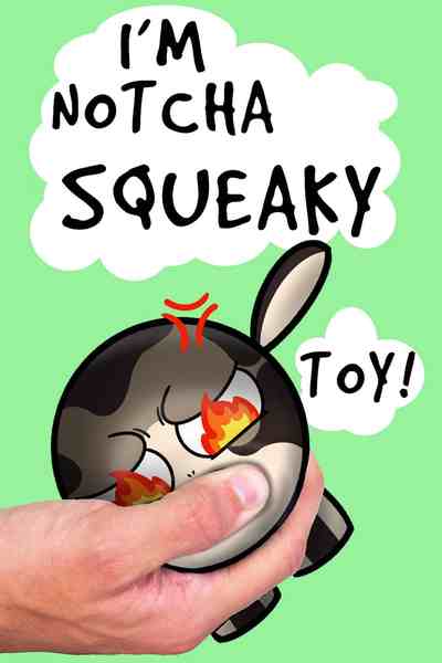 I'm Notcha Squeaky Toy