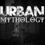 Urban Mythology