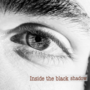 Inside the black shadow