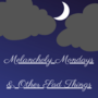 Melancholy Mondays & Other Sad Things