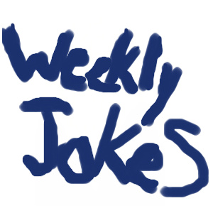 Weekly Jokes
