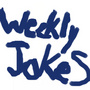 Weekly Jokes