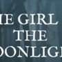 The Girl in the Moonlight