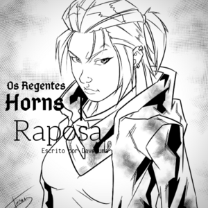 Os Regentes¹: Horns|Raposa
