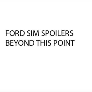 (Ford Sim Spoilers) Ford's Tales #2 (unfinished)
