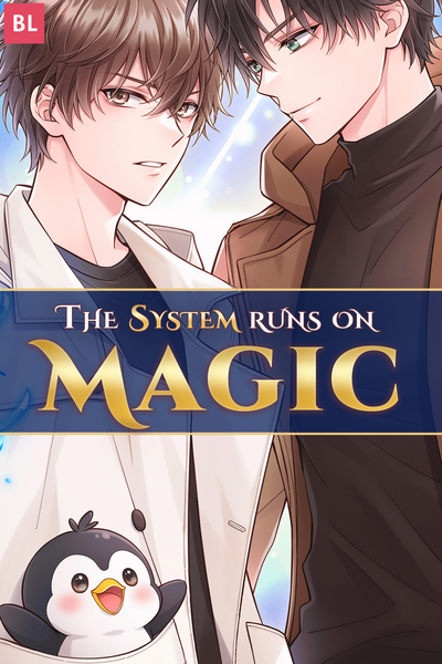 [BL] The System Runs on Magic